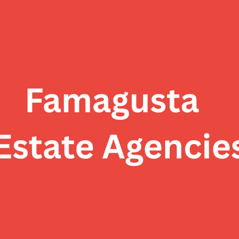 Famagusta Emlak Ajansları | Kuzey Kıbrıs’ın Türk Parçası